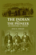 The Indian and the Pioneer: An Historical Study - Gyan Books
