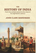 The History Of India: From The Earliest Period To The Close Of The Eighteenth Century - Gyan Books