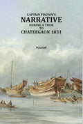 Captain Pogson’s narrative during a tour to Chateegaon 1831 - Gyan Books