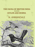 The Fauna of British India Including Ceylon and Burma - Gyan Books
