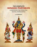 The complete Hindoo Pantheon: Comprising the principal deities worshipped - Gyan Books