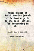 Honey plants of North America (north of Mexico):a guide to the best location for beekeeping in the United States - Gyan Books