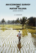 An Economic Survey of Matar Taluka (Kheda District) - Gyan Books