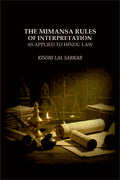 The Mimansa Rules of Interpretation: As Applied to Hindu Law - Gyan Books