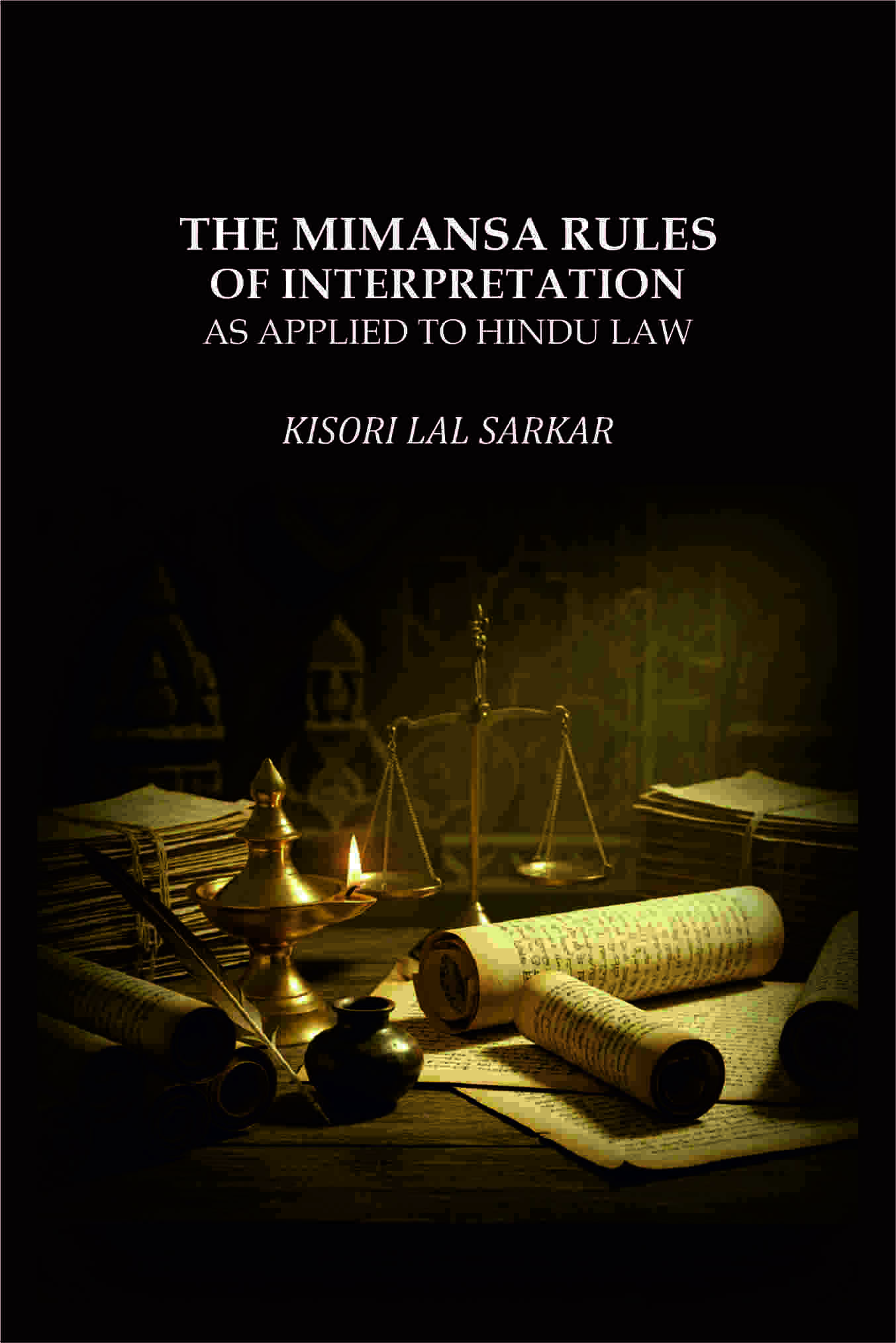 The Mimansa Rules of Interpretation: As Applied to Hindu Law - Gyan Books