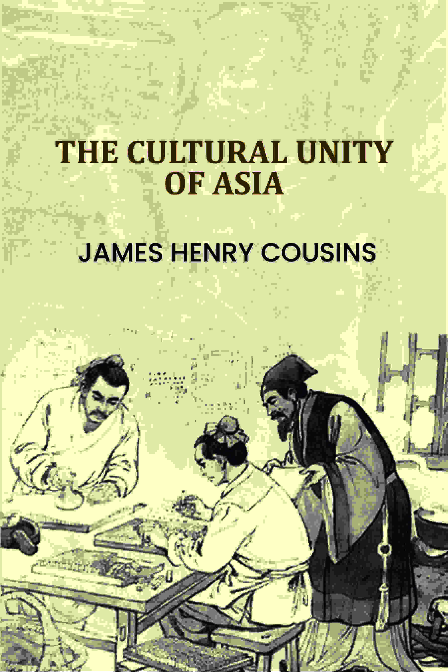 The Cultural Unity Of Asia - Gyan Books
