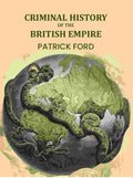 Criminal history of the British empire - Gyan Books