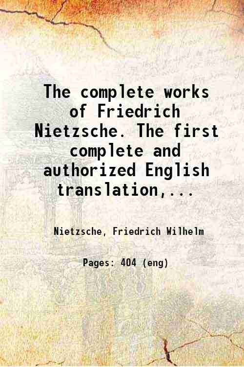 The complete works of Friedrich Nietzsche:The first complete and authorized English translation - Gyan Books