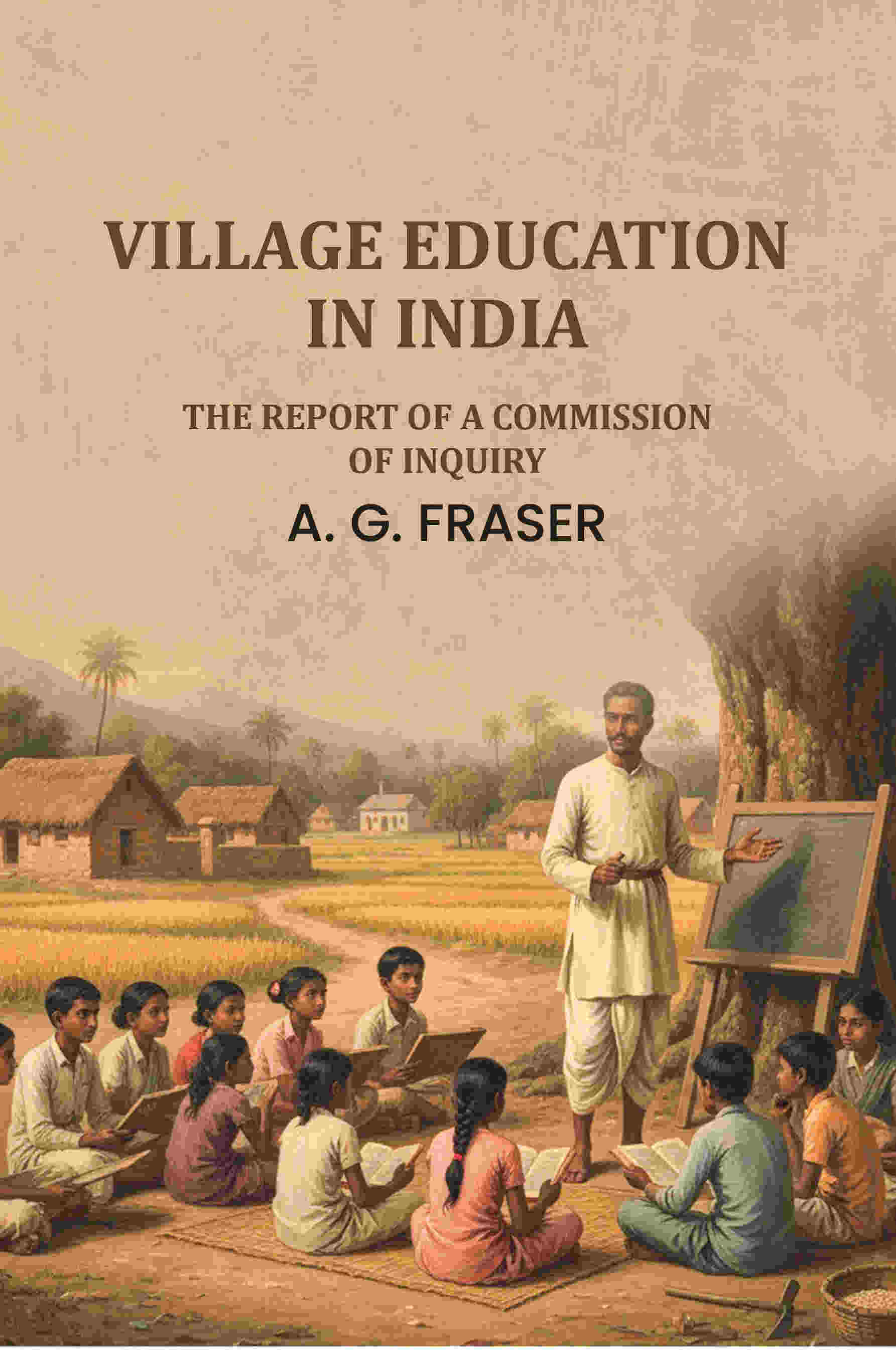 Village education in India: the report of a commission of inquiry. - Gyan Books