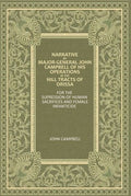 Narrative By Major-General John Campbell Of His Operations In The Hill Tracts Of Orissa: For The Supression Of Human Sacrifices And Female Infanticide - Gyan Books