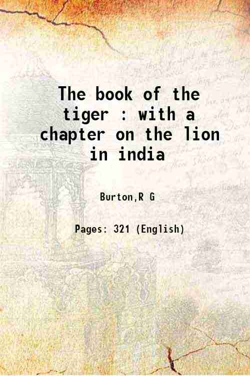 The book of the tiger : With a chapter on the lion in india - Gyan Books