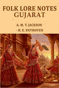 Folk lore notes Gujarat - Gyan Books
