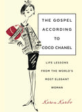 The Gospel According to Coco Chanel by Karen Karbo - Om Books