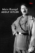 Mein Kampf Adolf Hitler by Adolf Hitler - Om Books