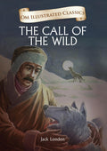The Call of the Wild : Om Illustrated Classics - Om Books
