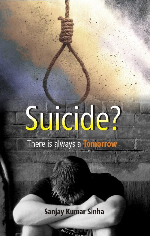 Suicide? There Is Always a Tomorrow - Gyan Books