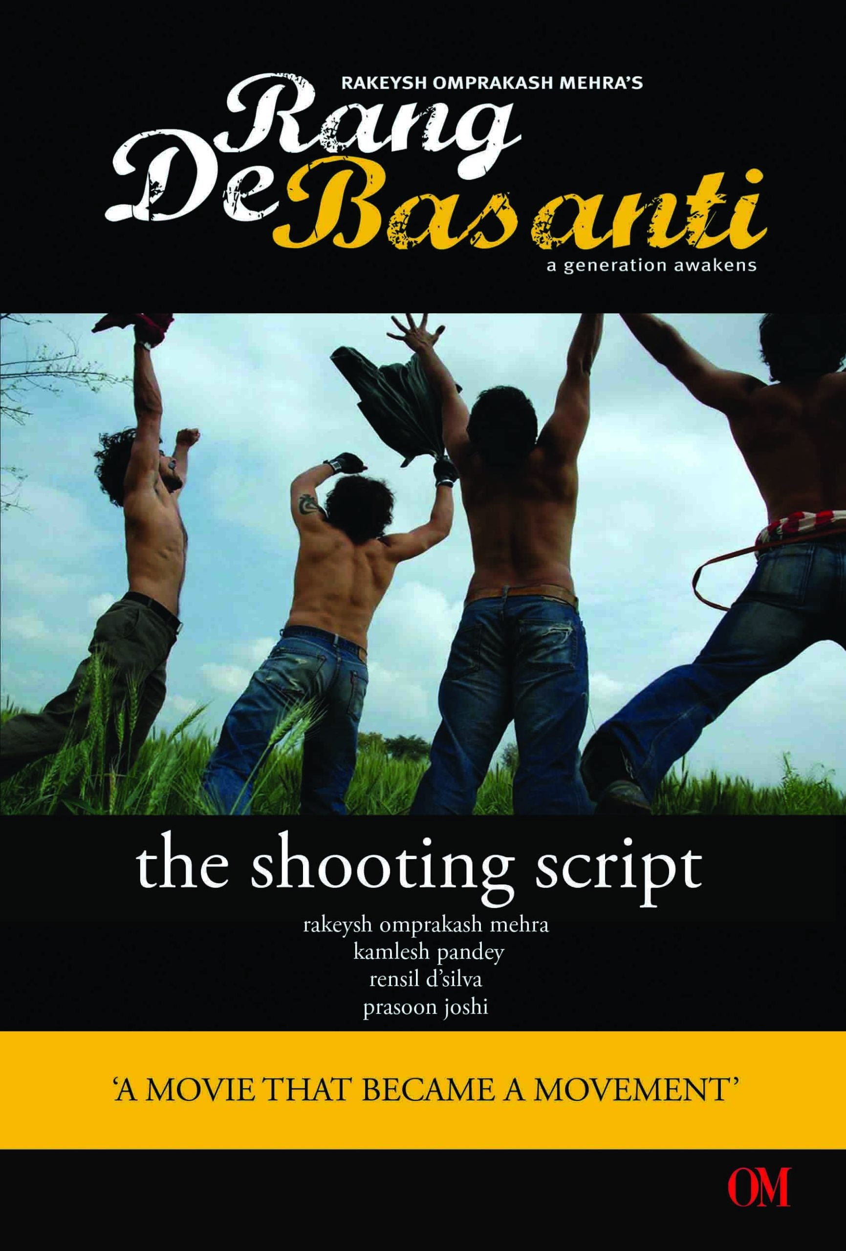 Rang De Basanti : The Shooting Script by Rakeysh Omprakash Mehra - Om Books