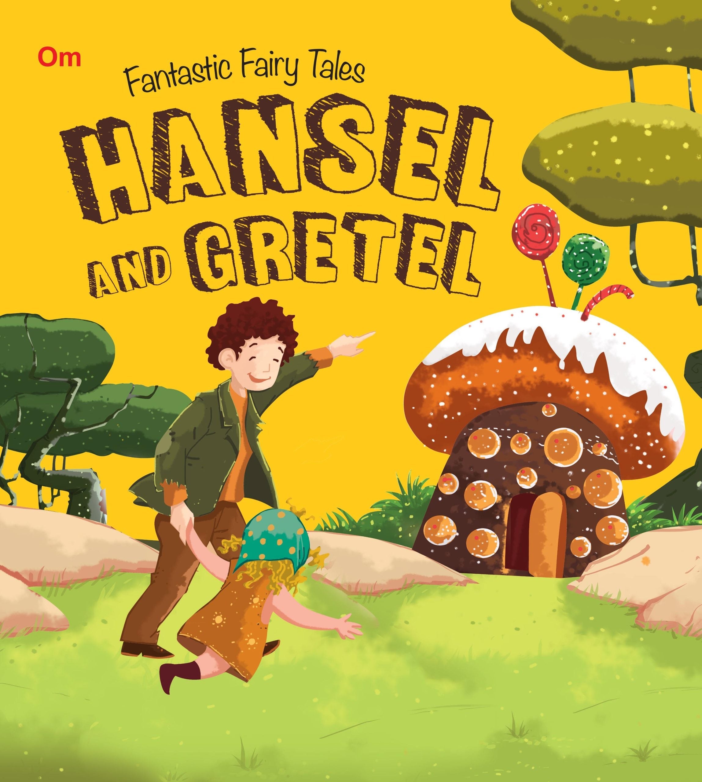 Hansel And Gretel : Fantastic Fairy Tales - Om Books
