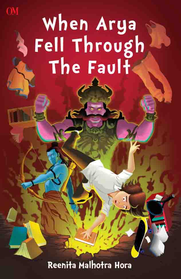 When Arya Fell Through The Fault by Reenita Malhotra Hora - Om Books