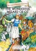 The Wonderful Wizard of Oz : Om Illustrated Classics - Om Books
