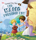 The Magic Porridge Pot : Fantastic Fairy Tales - Om Books