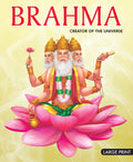 Brahma Creator of the Universe : Large Print - Om Books
