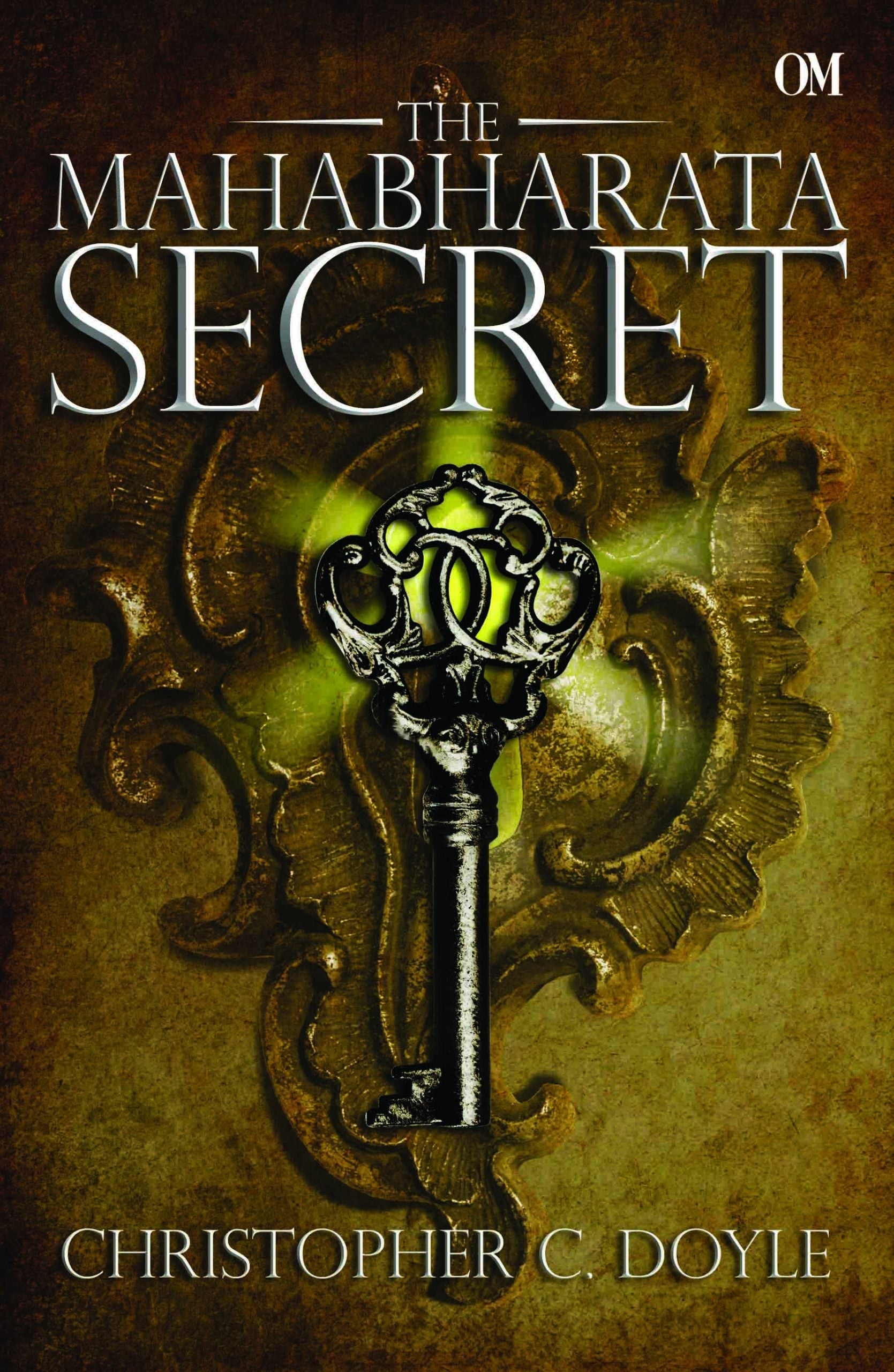 The Mahabharata Secret by Christopher C. Doyle - Om Books