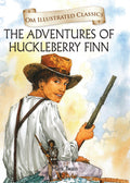 The Adventures of Huckleberry Finn : Om Illustrated Classics - Om Books