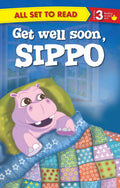 All set to Read Readers Level 3 Get Well Soon, Sippo - Om Books