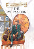 The Time Machine : Om Illustrated Classics - Om Books