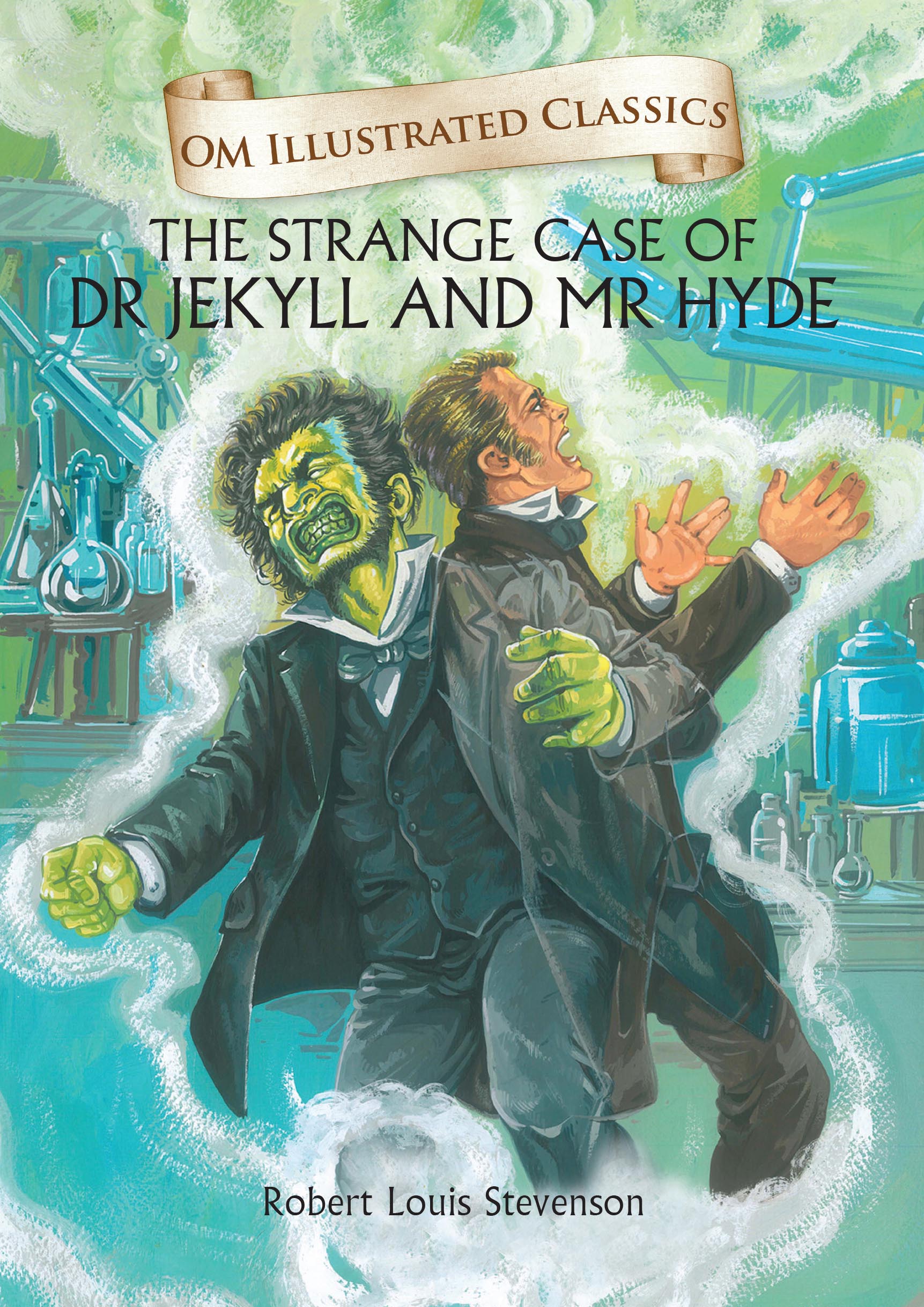 The Strange Case of Dr Jekyll and Mr Hyde : Om Illustrated Classics - Om Books
