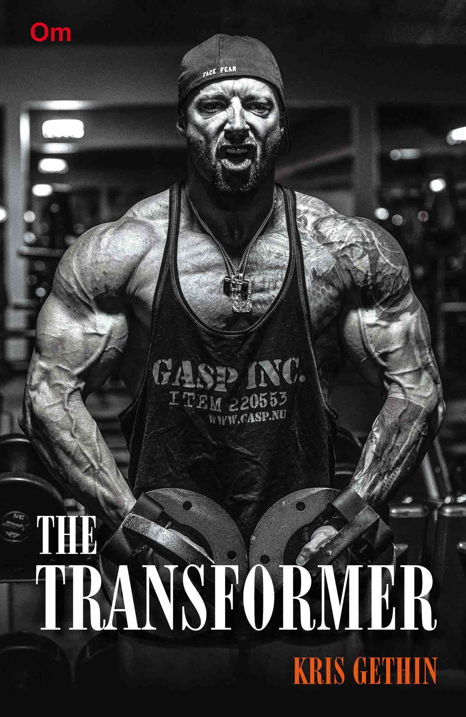 The Transformer by Kris Gethin - Om Books