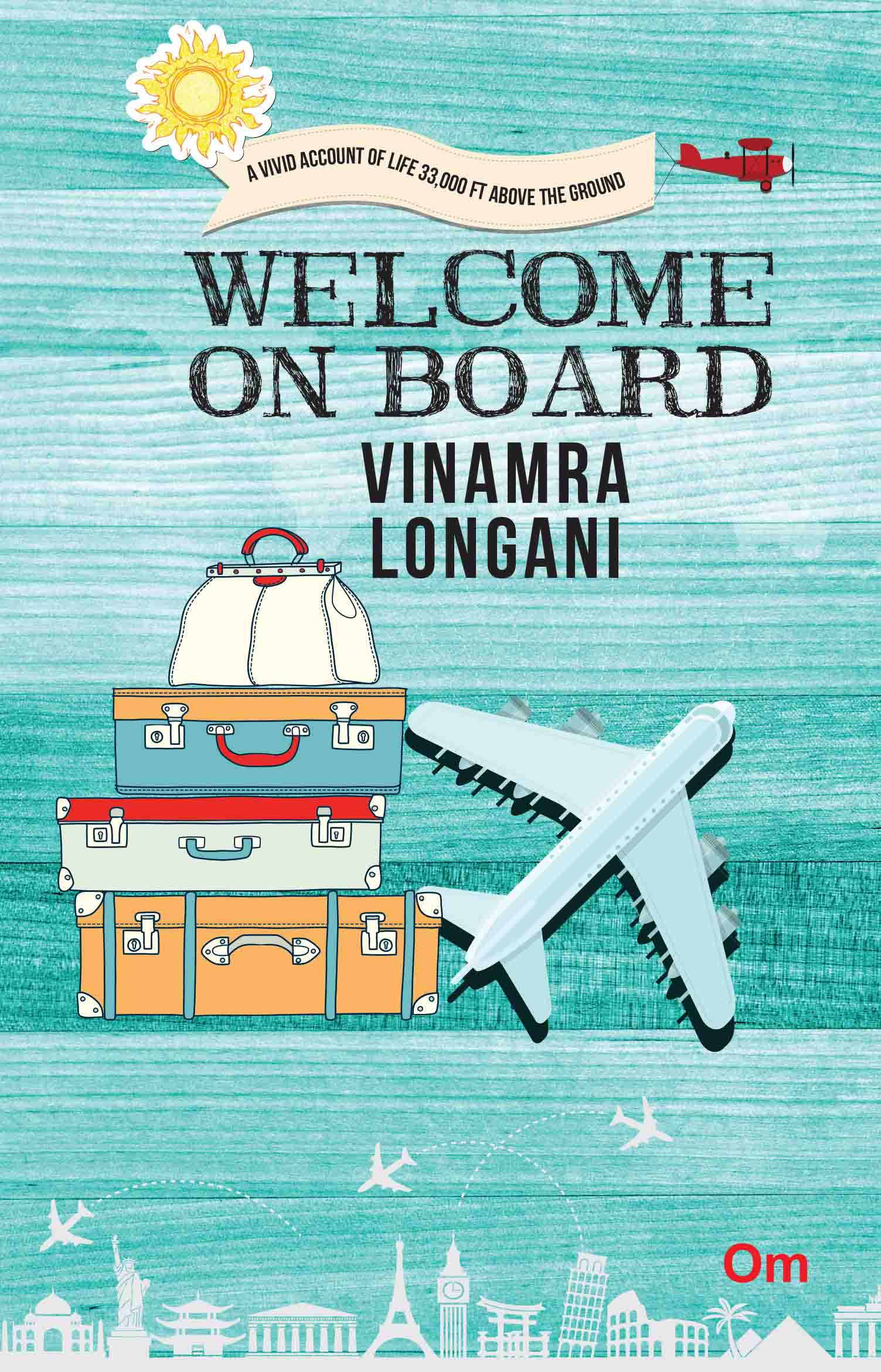 Welcome on Board by Vinamra Longani - Om Books
