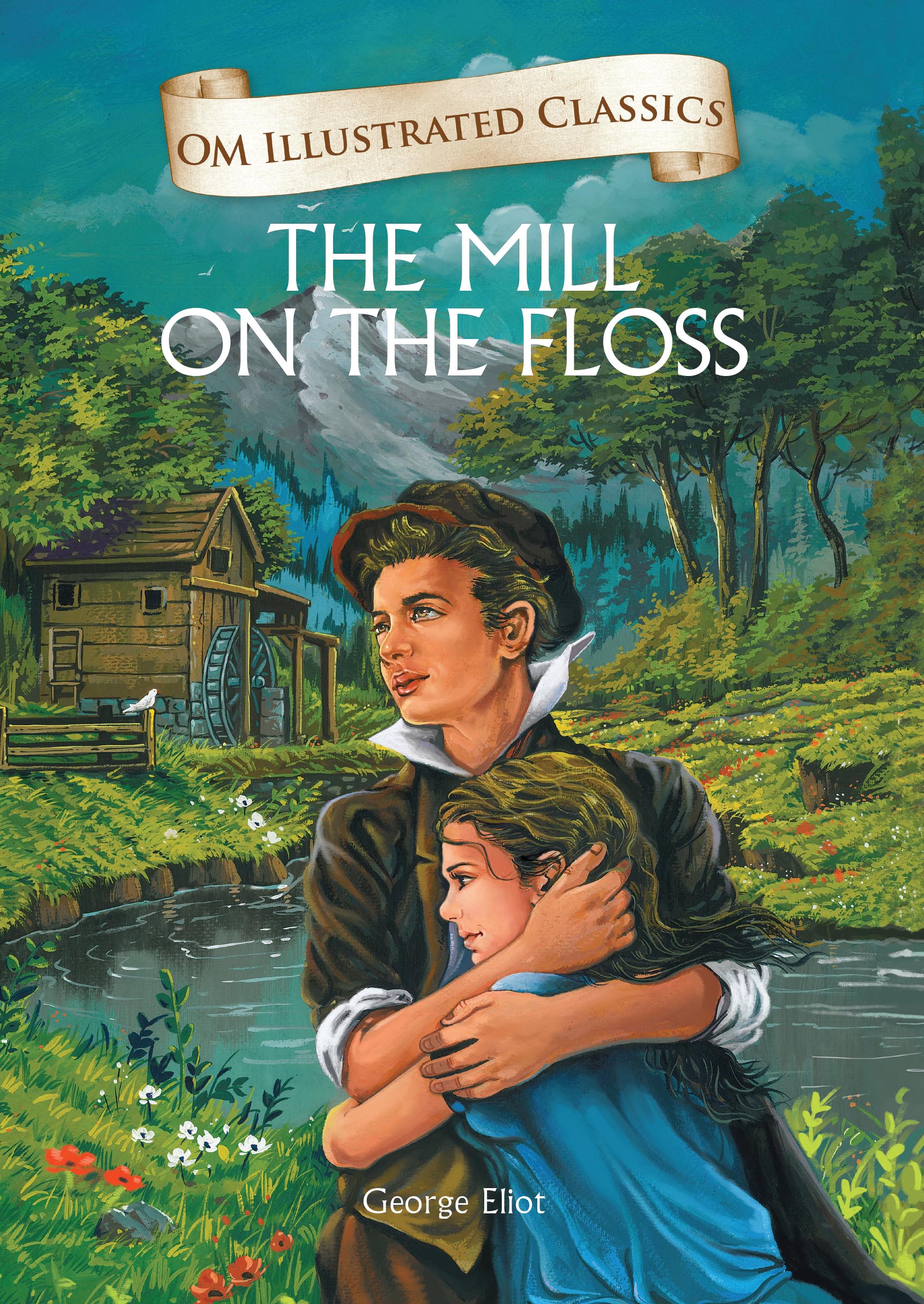 The Mill on the Floss : Om Illustrated Classics - Om Books