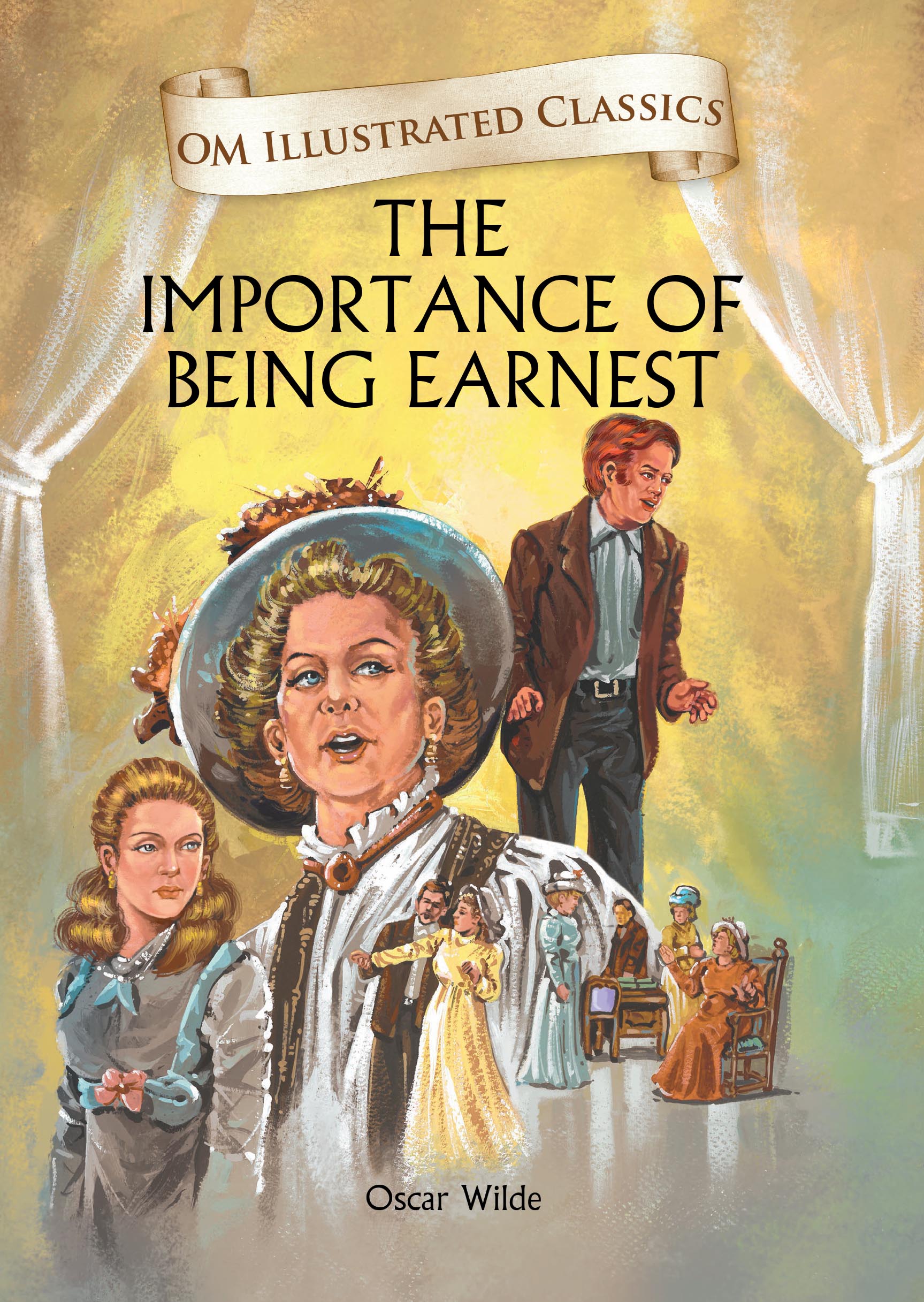 The Importance of Being Earnest : Om Illustrated Classics - Om Books