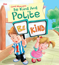 Be Kind and Polite : Good Manners - Om Books