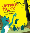 The Tricky Wolf and the Rat : Jataka Tales - Om Books