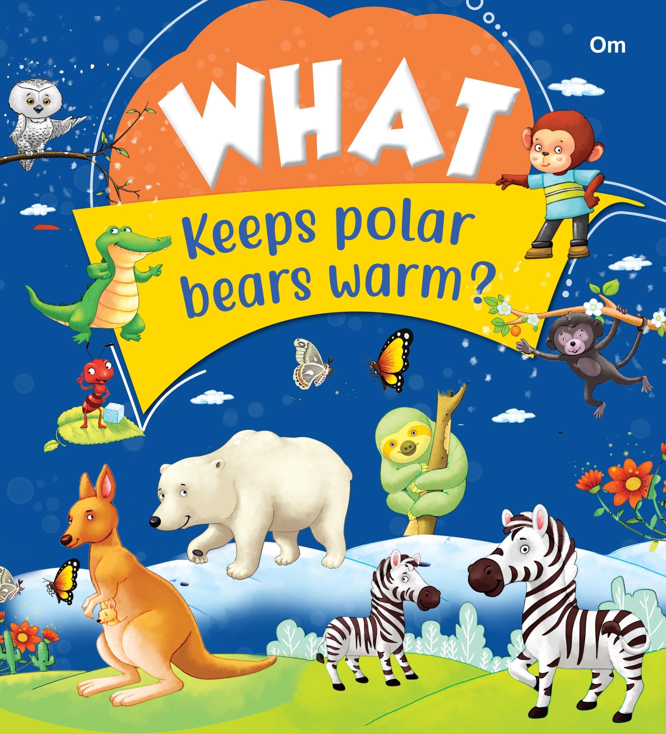 What Keeps Polar Bears Warm - Om Books