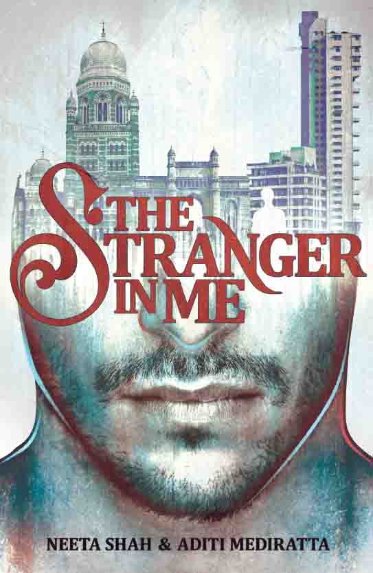 The Stranger in Me by Neeta Shah, Aditi Mediratta - Om Books
