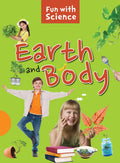 Earth and Body : Fun with Science - Om Books