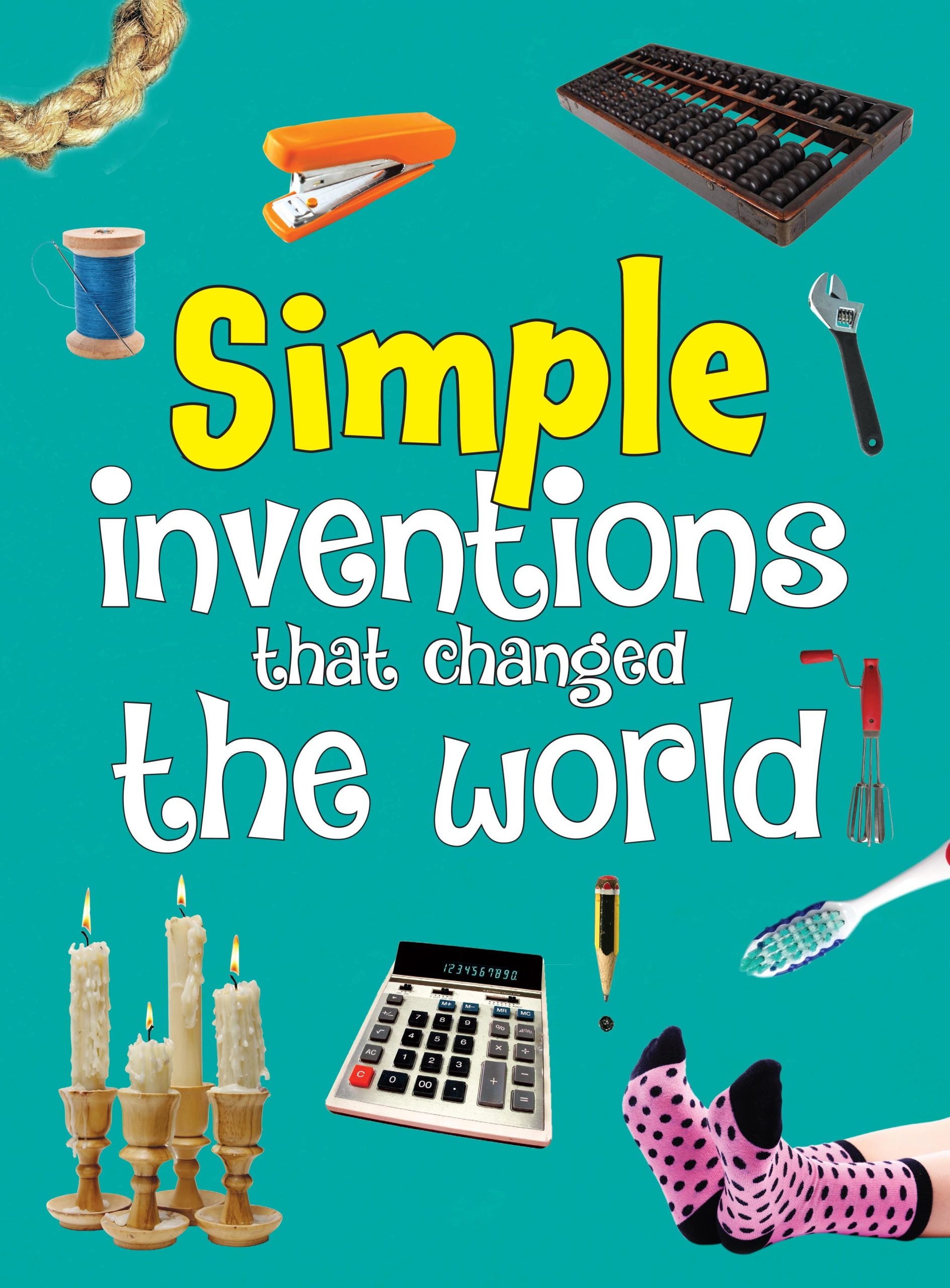 Simple Inventions that Changed the World - Om Books