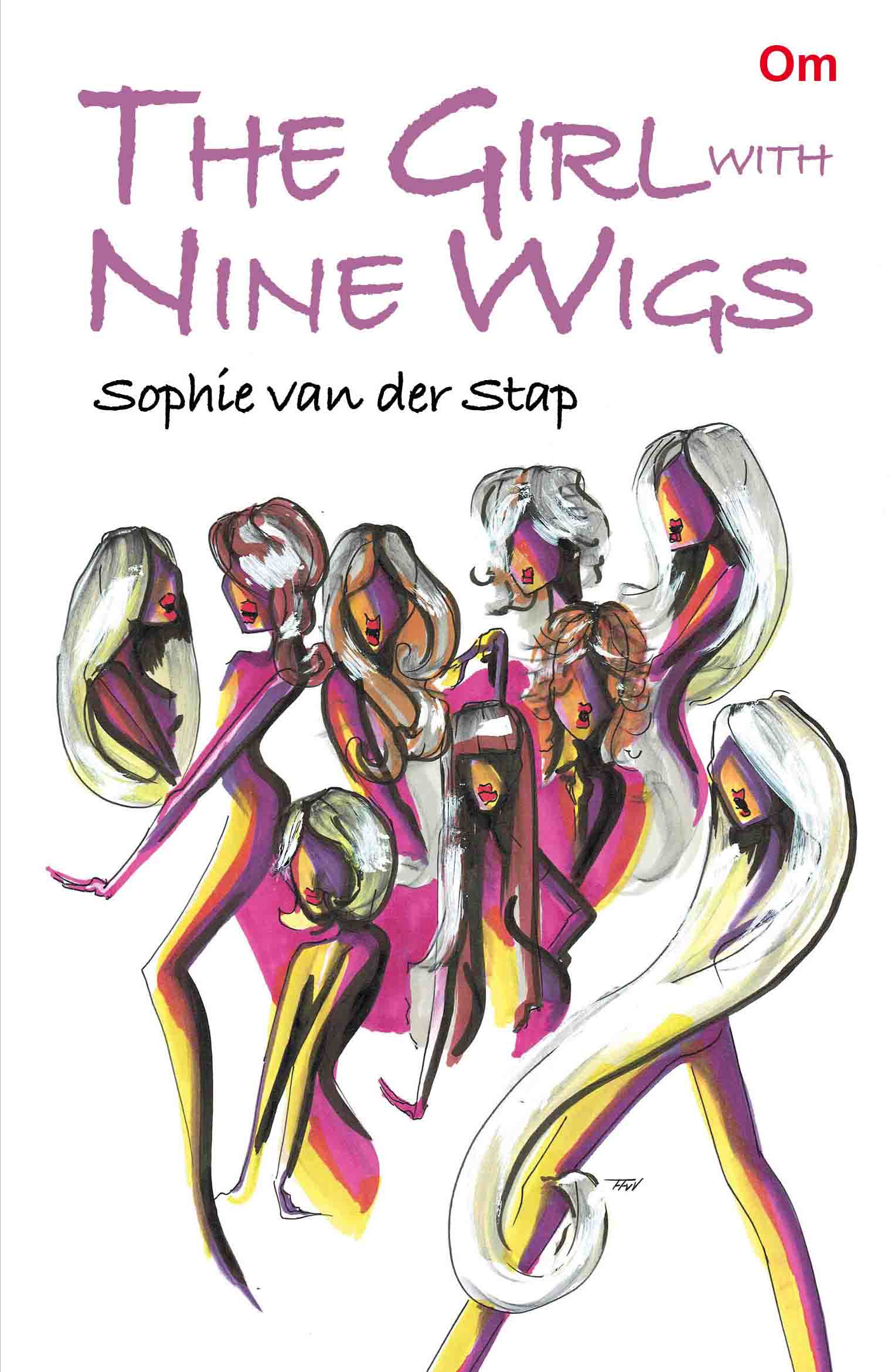 The Girl with Nine Wigs by Sophie van der Stap - Om Books
