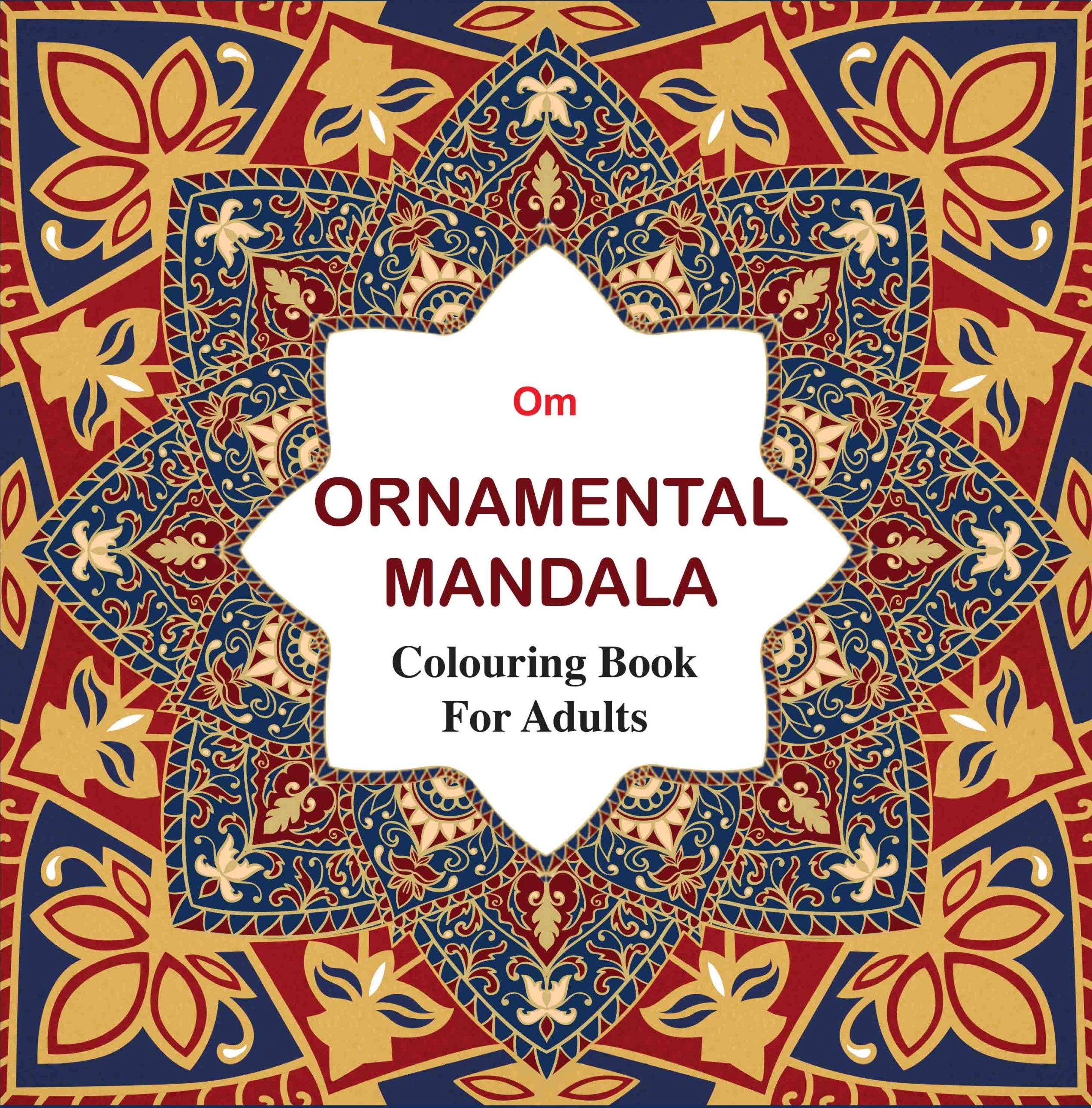 Adult Colouring Book : Ornamental Mandala by Om Books Editorial Team - Om Books
