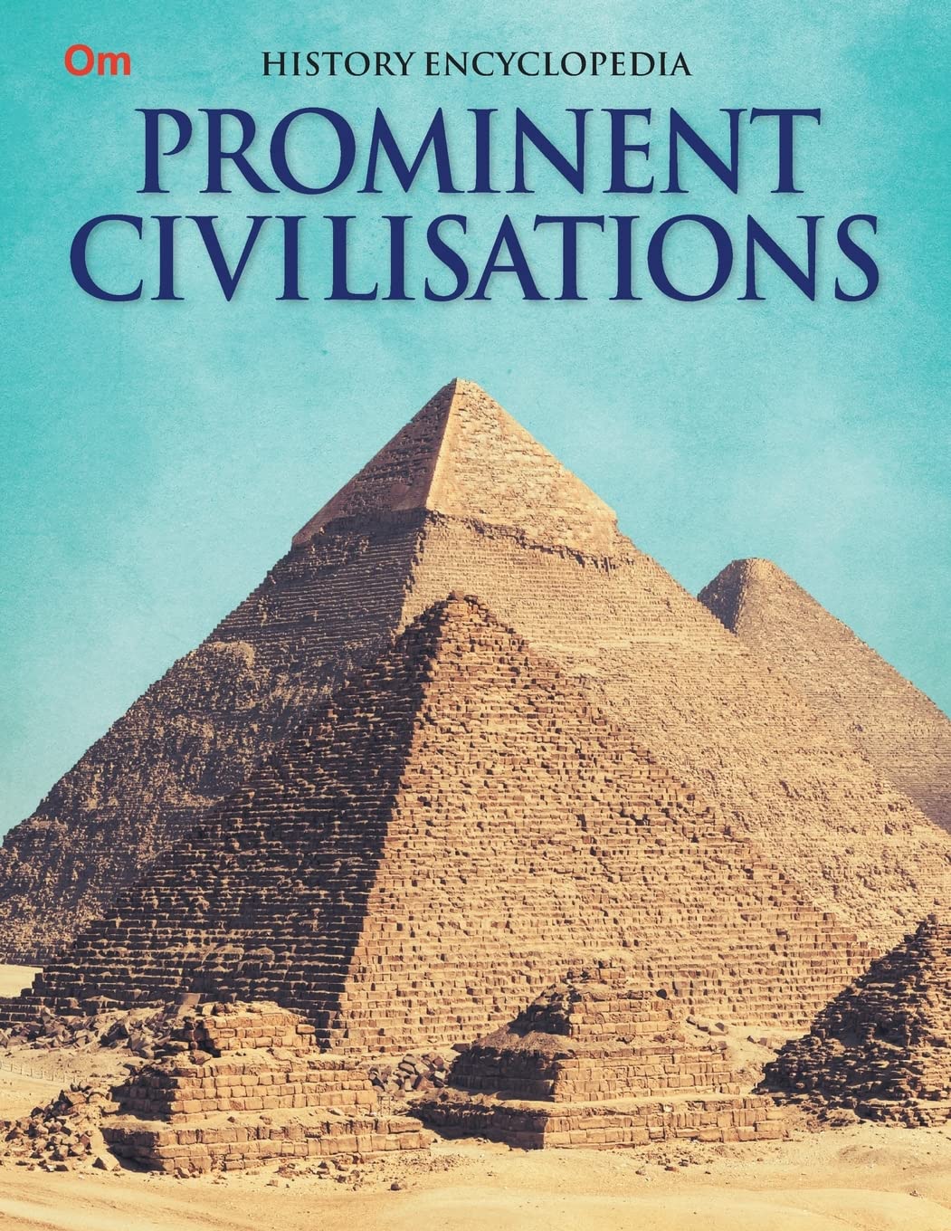 Prominent Civilisations : History Encyclopedia - Om Books