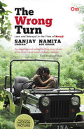 The Wrong Turn by Sanjay Chopra, Namita Roy Ghose - Om Books