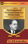 The Evolution of Provincial Finance in British India : a Study in the Provincial Decentralization of Imperial Finance - Gyan Books