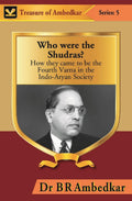 Who Were the Shudras? : How They Came to Be the Fourth Varna in the Indi-Aryan Society - Gyan Books
