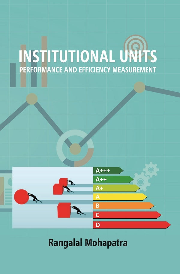 Institutional Units: Performance and Efficiency Measurement - Gyan Books
