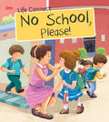 No School Please : Life Connect - Om Books