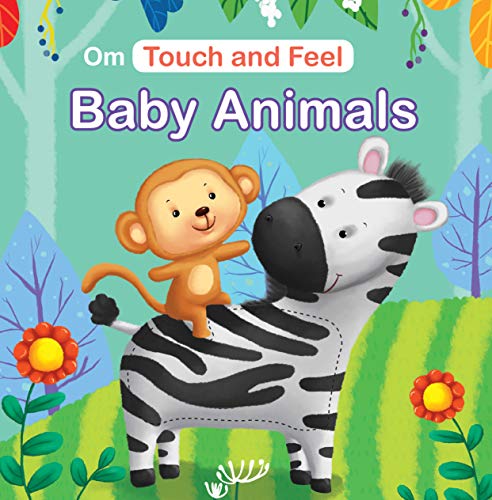 Touch and Feel Baby Animals - Om Books